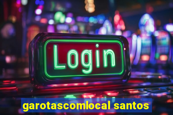 garotascomlocal santos